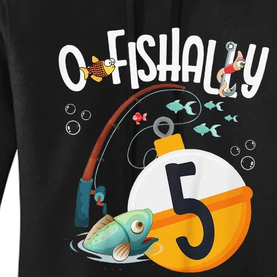 5th Birthday Fishing Theme For And OFishally 5 Women's Pullover Hoodie