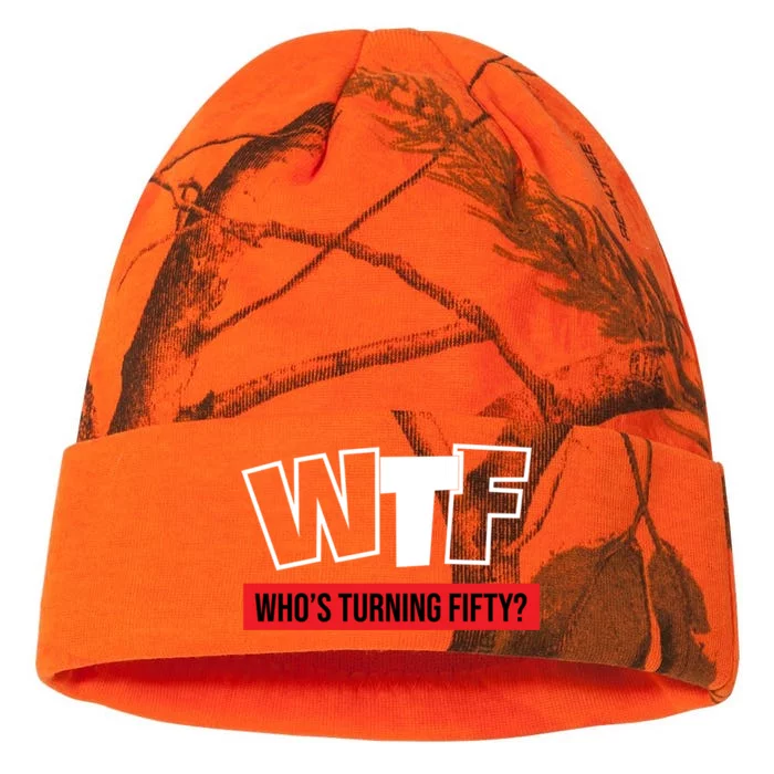 50th Birthday Funny Wtf Whos Turning Fifty Gift Kati - 12in Camo Beanie