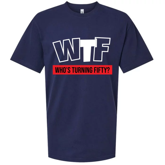 50th Birthday Funny Wtf Whos Turning Fifty Gift Sueded Cloud Jersey T-Shirt