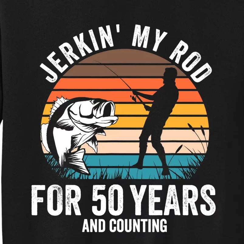 50th Birthday Gift for Fisherman  Funny Fishing 50 Bday Tall Sweatshirt