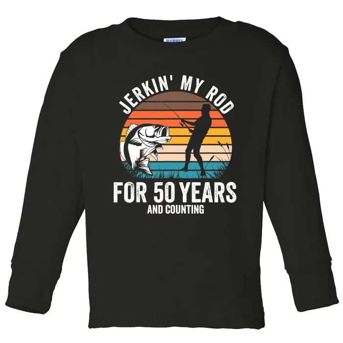 50th Birthday Gift for Fisherman  Funny Fishing 50 Bday Toddler Long Sleeve Shirt