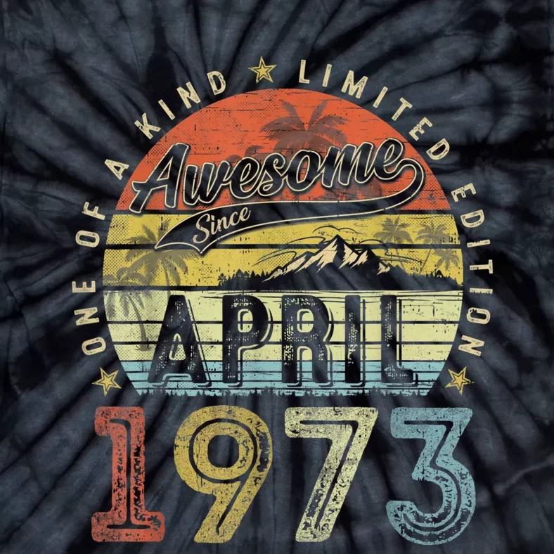 50th Birthday Gift Awesome Since April 1973 50 Year Old Tie-Dye T-Shirt