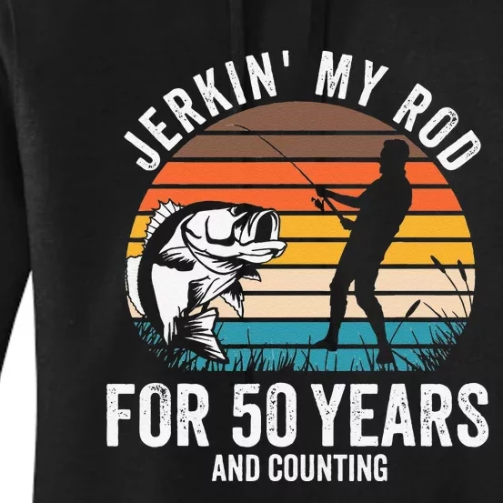 50th Birthday Gift For Fisherman Funny Fishing 50 Bday Women's Pullover Hoodie