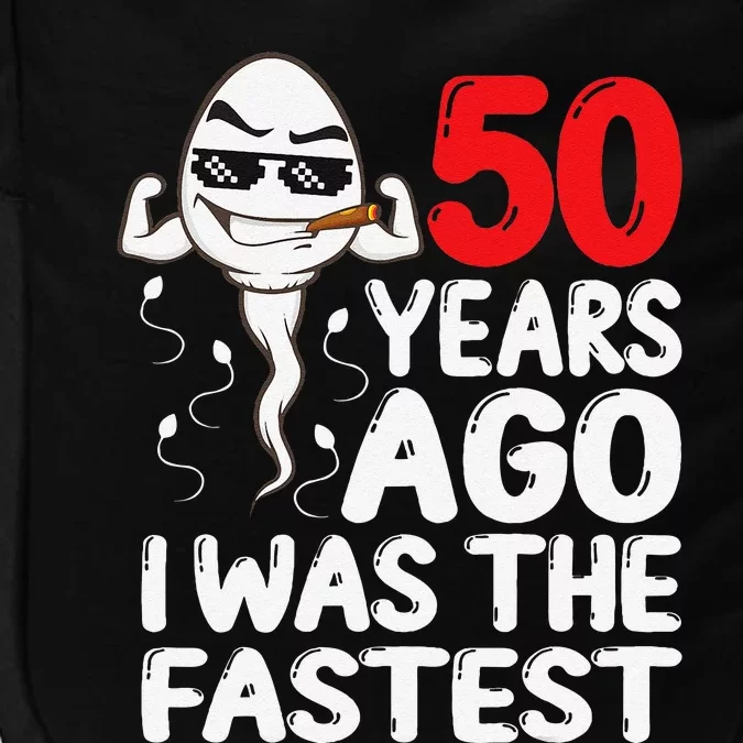 50th Birthday Gag Dress 50 Years Ago I Was The Fastest Funny Impact Tech Backpack