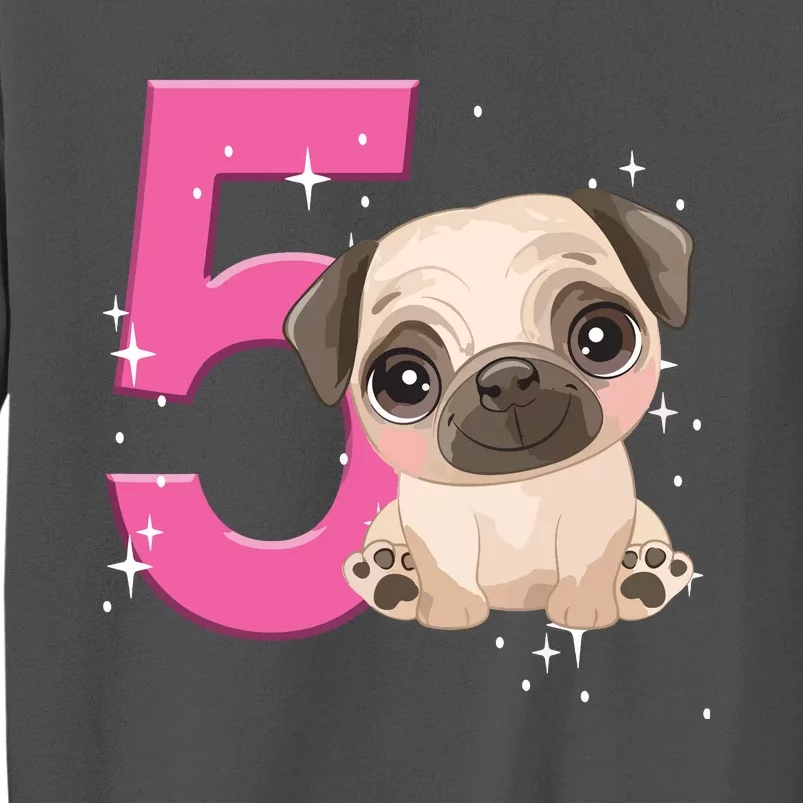 5th Birthday Girl Pug Dog Birthday Shirts Party Pug Kids Five Tall Sweatshirt