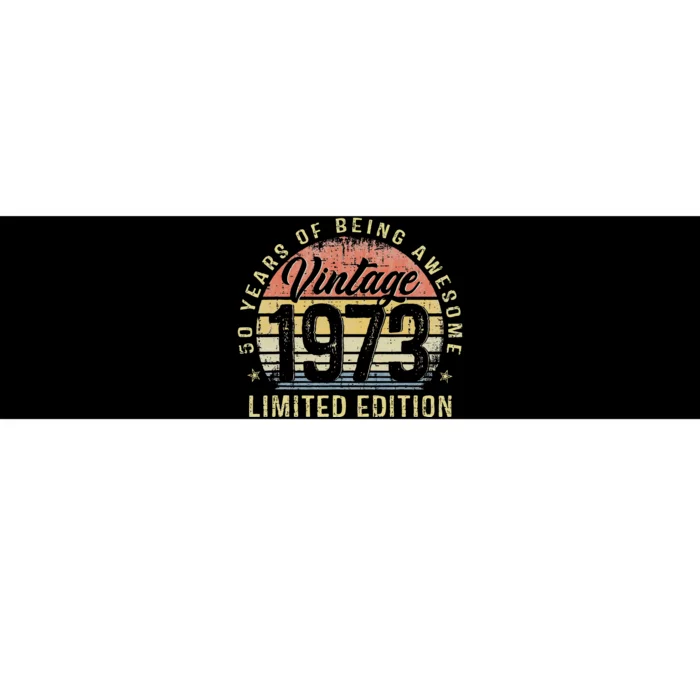 50th Birthday Gifts Vintage 1973 Limited Edition 50 Year Old Bumper Sticker