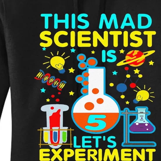 5th Birthday Gift This Mad Scientist Is 5 Let's Experiment Women's Pullover Hoodie