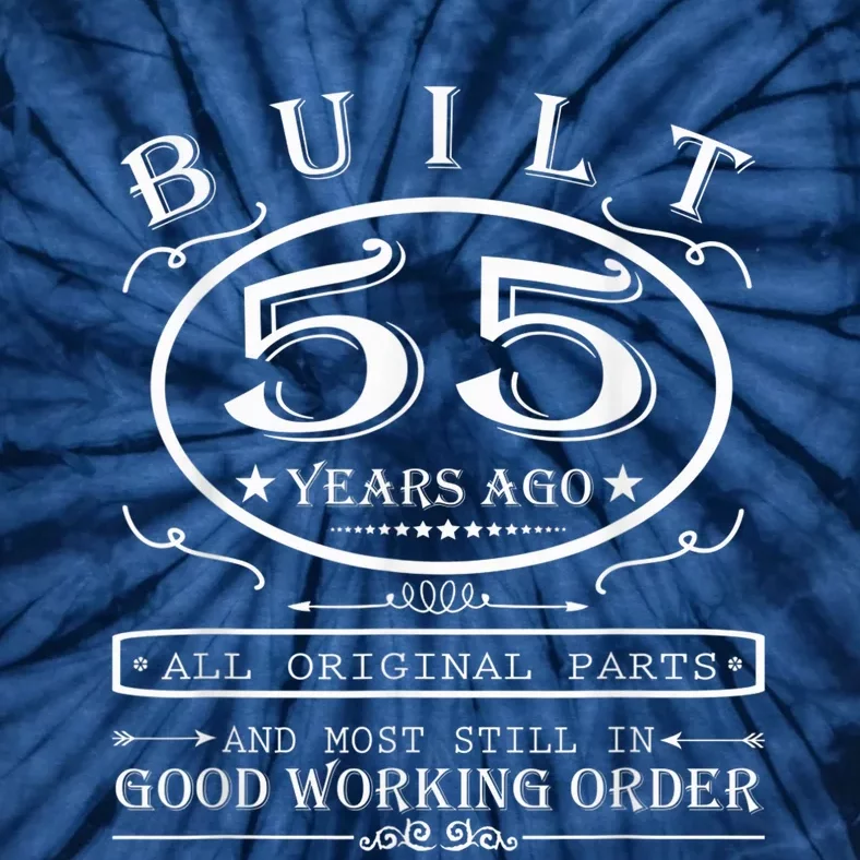 55th Birthday Graphic Built 55 Years Ago Original Parts Tie-Dye T-Shirt