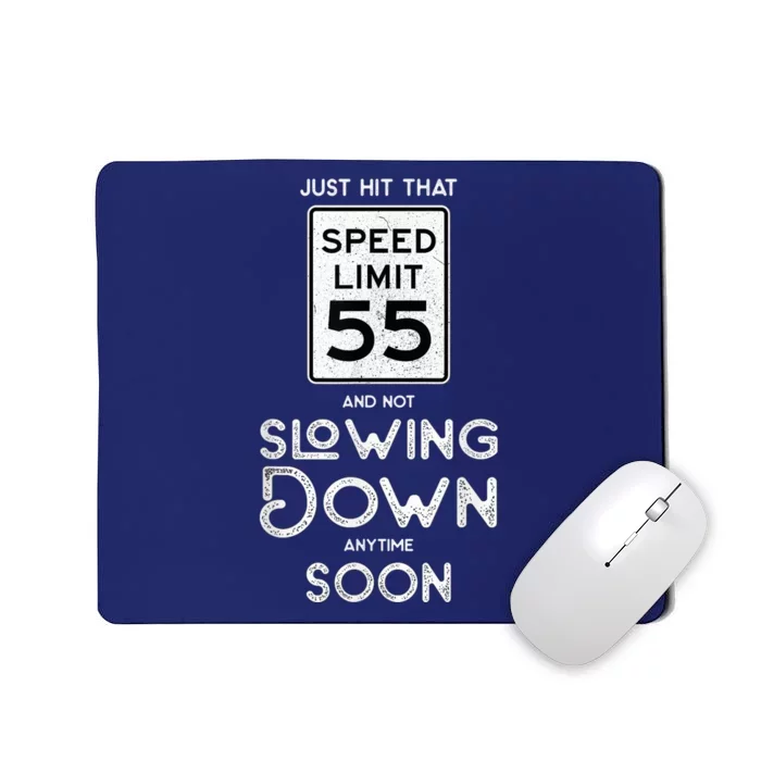 55th Birthday Idea Speed Limit Sign 55 mph Funny Driving Mousepad