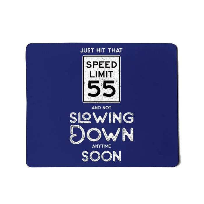 55th Birthday Idea Speed Limit Sign 55 mph Funny Driving Mousepad