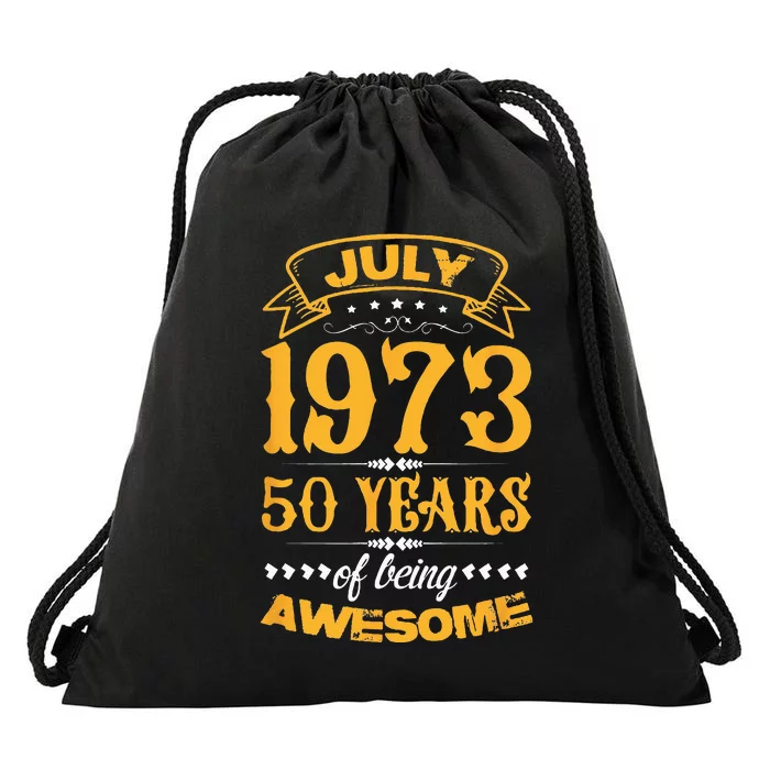 50th Birthday July 1973 50 Years Of Being Awesome Drawstring Bag