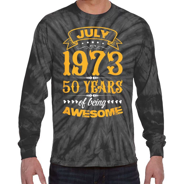 50th Birthday July 1973 50 Years Of Being Awesome Tie-Dye Long Sleeve Shirt