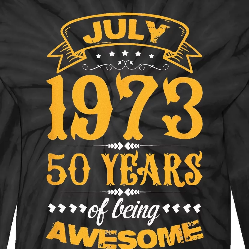 50th Birthday July 1973 50 Years Of Being Awesome Tie-Dye Long Sleeve Shirt