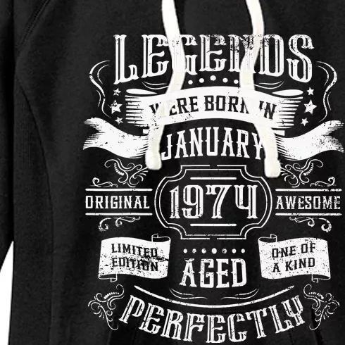 50th Birthday Legends Were Born In January 1974 Women's Fleece Hoodie