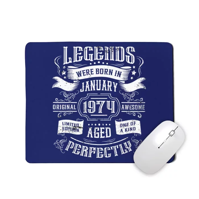 50th Birthday Legends Were Born In January 1974 Mousepad