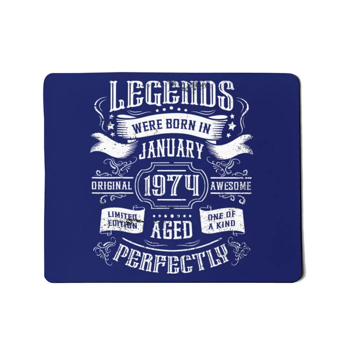 50th Birthday Legends Were Born In January 1974 Mousepad