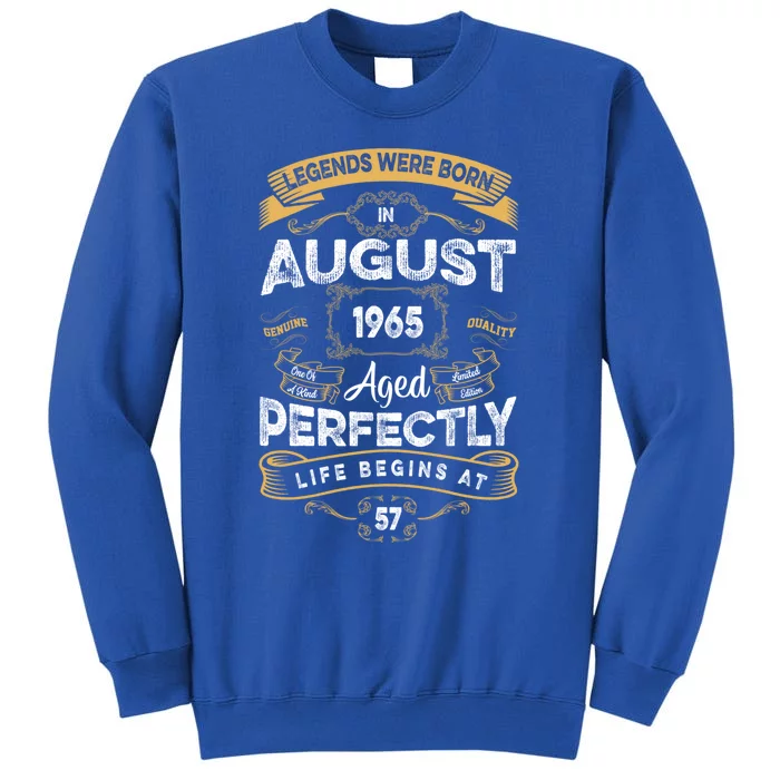 57th Birthday Legends Were Born In August 1965 Gift Sweatshirt