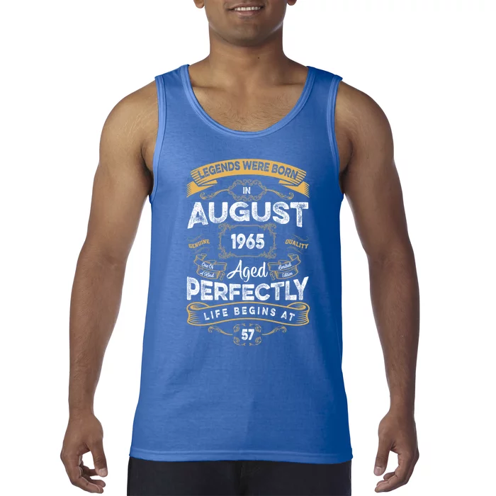 57th Birthday Legends Were Born In August 1965 Gift Tank Top