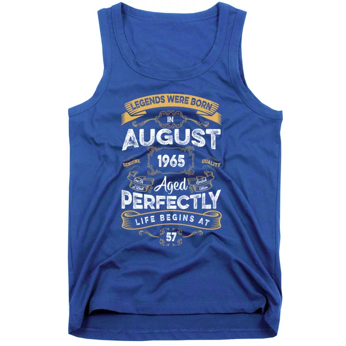 57th Birthday Legends Were Born In August 1965 Gift Tank Top