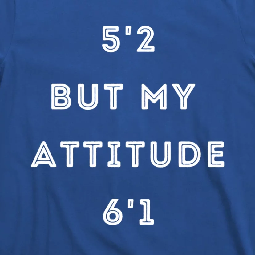 52 But My Attitude 61 Cute Gift T-Shirt