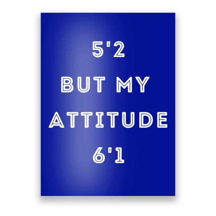 52 But My Attitude 61 Cute Gift Poster