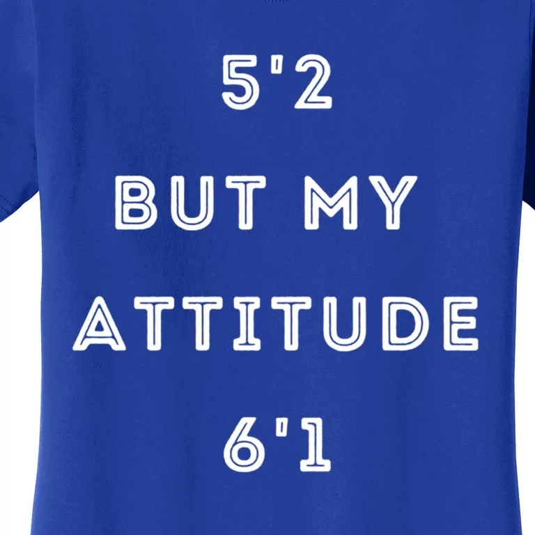 52 But My Attitude 61 Cute Gift Women's T-Shirt