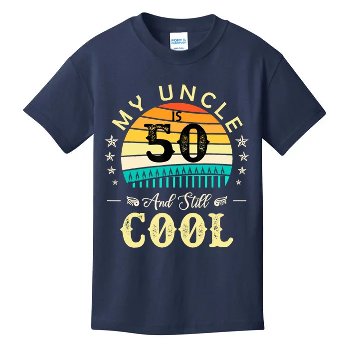 50th Birthday My Uncle Is 50 And Still Cool Retro Vintage Kids T-Shirt