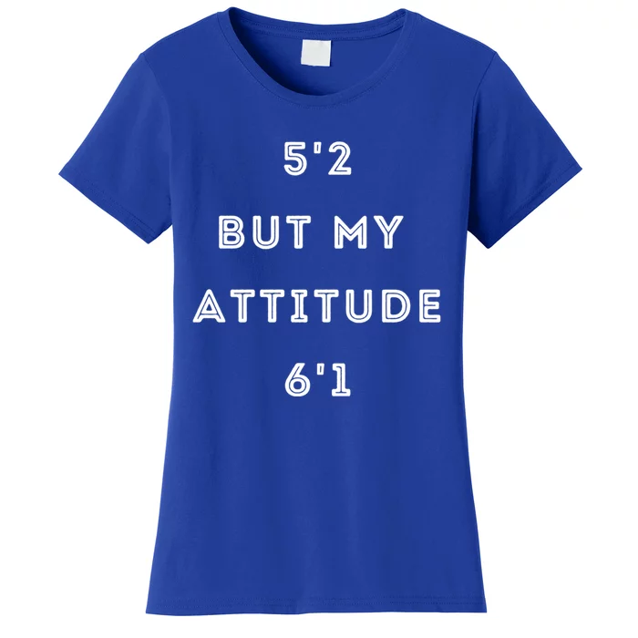 52 But My Attitude 61 Cute Gift Women's T-Shirt