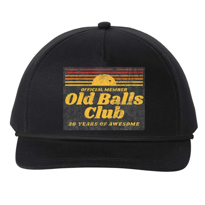 50th Birthday Old Balls Club 50 Years Of Awesome Snapback Five-Panel Rope Hat