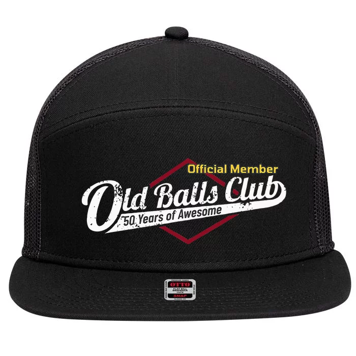 50th Birthday Old Balls Club 50 Years Of Awesome 7 Panel Mesh Trucker Snapback Hat