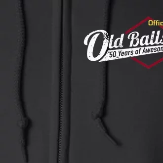 50th Birthday Old Balls Club 50 Years Of Awesome Full Zip Hoodie