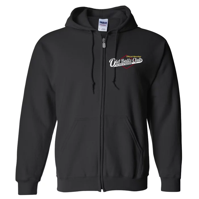 50th Birthday Old Balls Club 50 Years Of Awesome Full Zip Hoodie