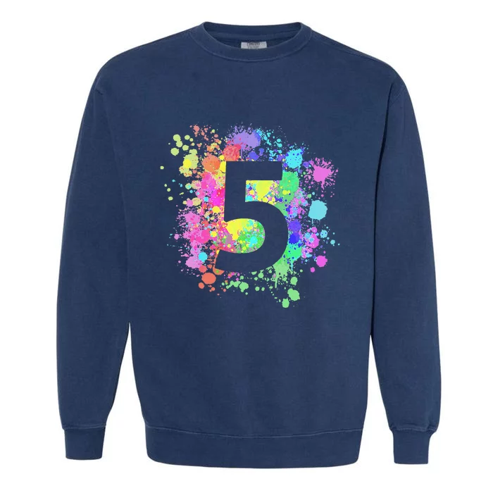 5th Birthday Paint Splashes Splatter Colorful Art Garment-Dyed Sweatshirt