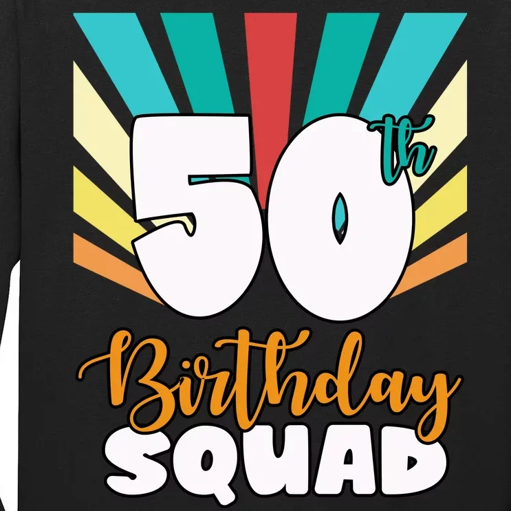 50th Birthday Squad 50 Years Old Tall Long Sleeve T-Shirt