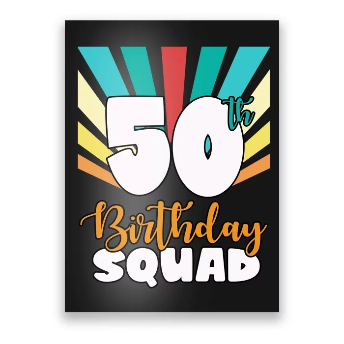 50th Birthday Squad 50 Years Old Poster