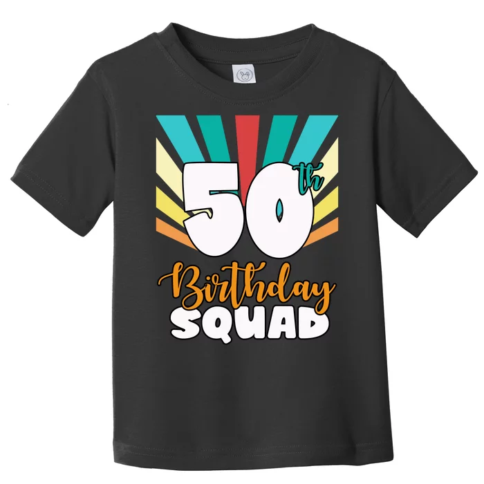 50th Birthday Squad 50 Years Old Toddler T-Shirt