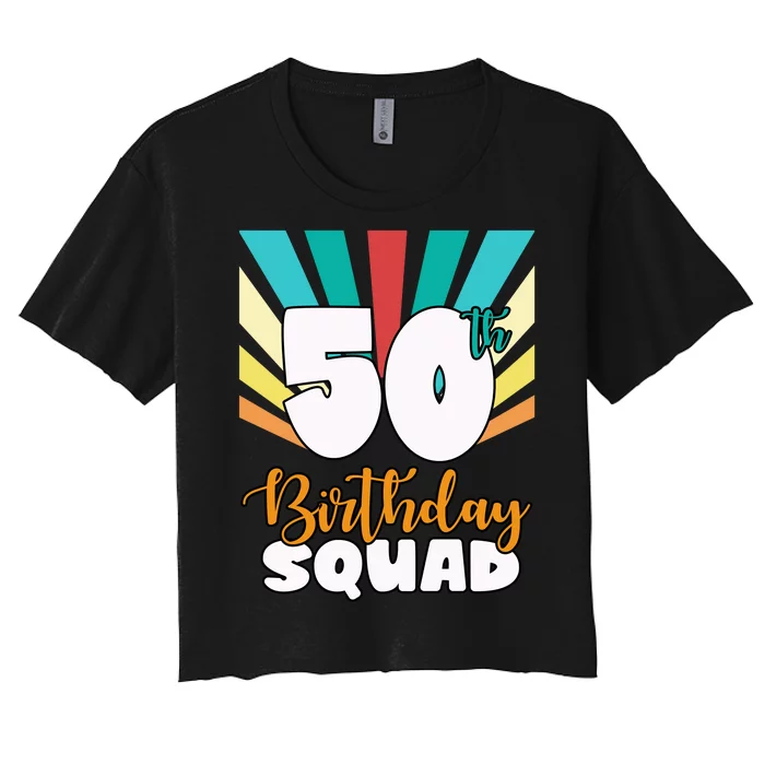 50th Birthday Squad 50 Years Old Women's Crop Top Tee