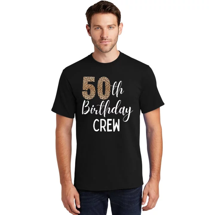 50th Birthday Squad Party Crew with Leopard Print Tall T-Shirt