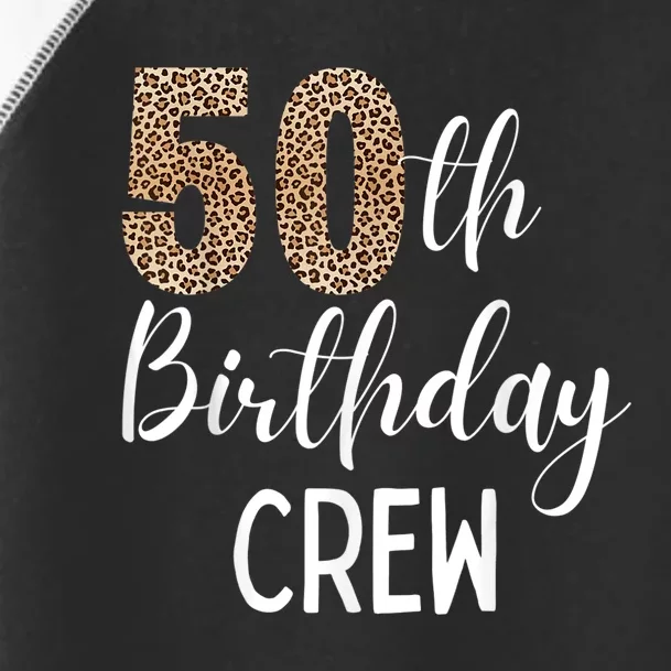 50th Birthday Squad Party Crew with Leopard Print Toddler Fine Jersey T-Shirt