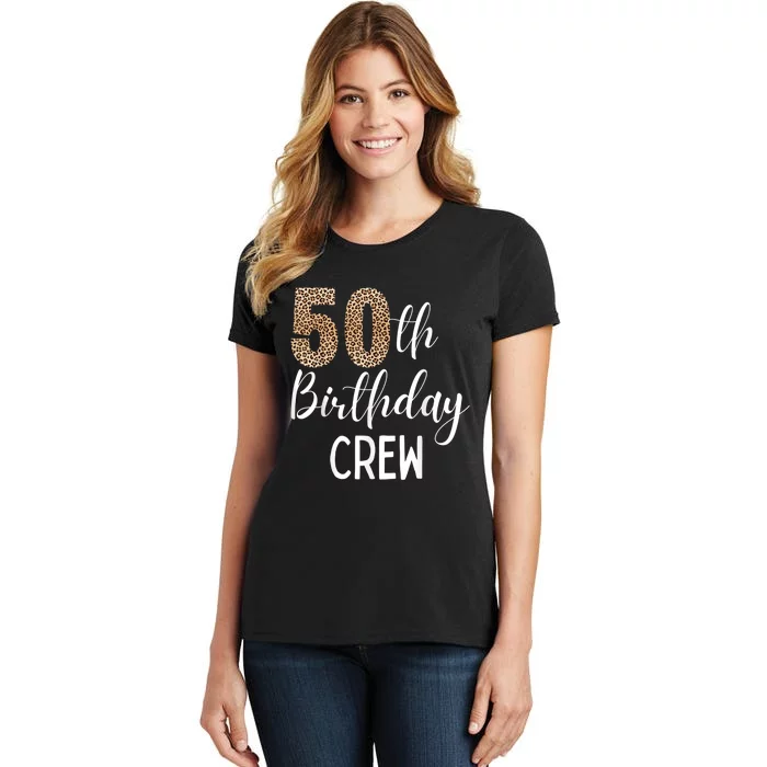 50th Birthday Squad Party Crew with Leopard Print Women's T-Shirt