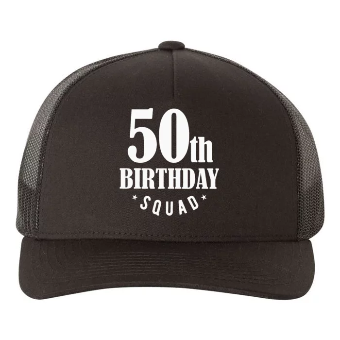 50th Birthday Squad Yupoong Adult 5-Panel Trucker Hat