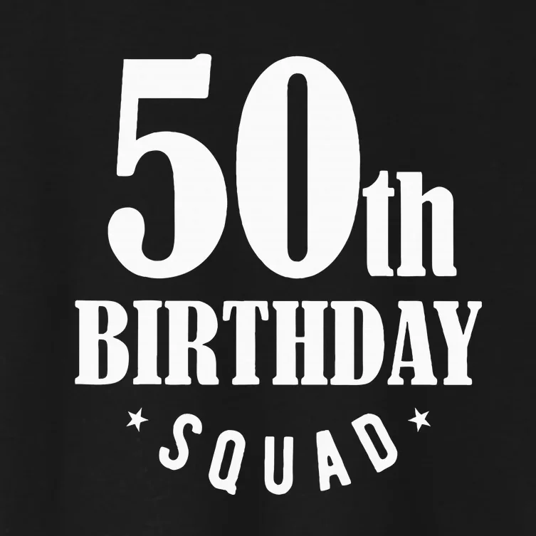 50th Birthday Squad Women's Crop Top Tee