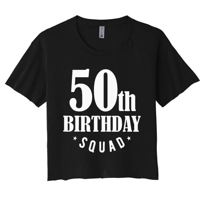 50th Birthday Squad Women's Crop Top Tee