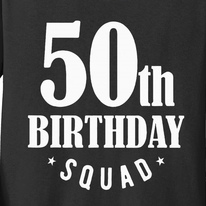 50th Birthday Squad Kids Long Sleeve Shirt