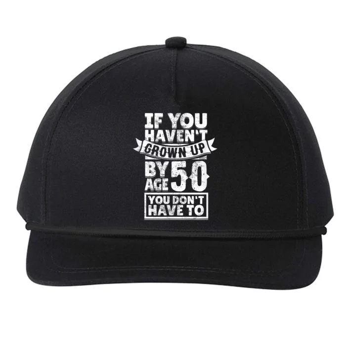 50th Birthday Saying - Hilarious Age 50 Grow Up Fun Gag Gift Snapback Five-Panel Rope Hat