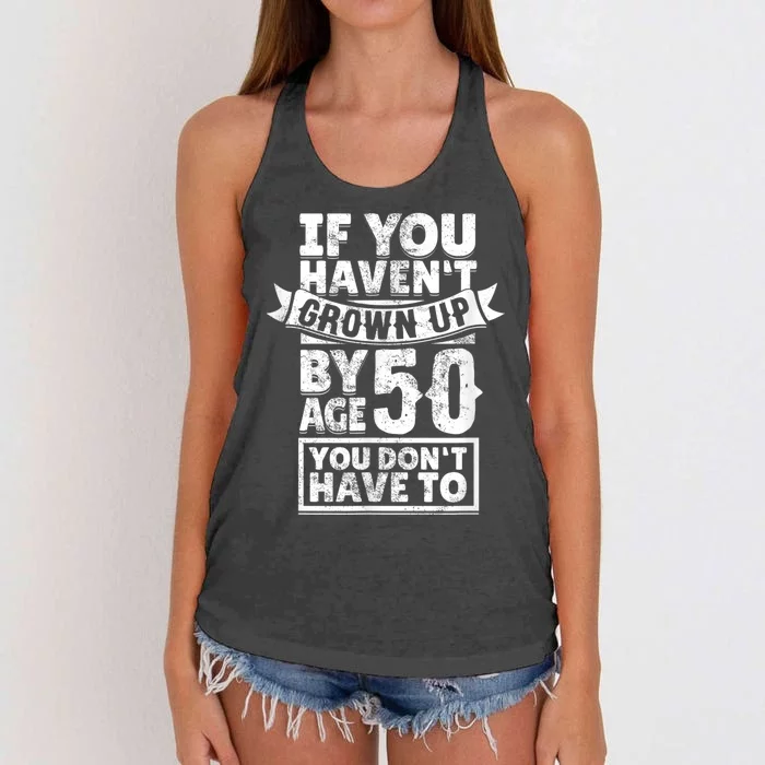 50th Birthday Saying - Hilarious Age 50 Grow Up Fun Gag Gift Women's Knotted Racerback Tank