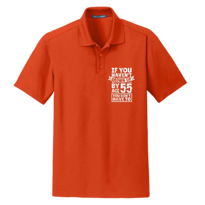 55th Birthday Saying - Hilarious Age 55 Grow Up Fun Gag Gift Dry Zone Grid Performance Polo