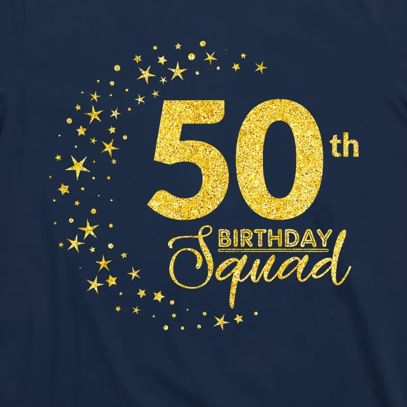 50th Birthday Squad Party 50 Years Old Yellow Gold Birthday T-Shirt