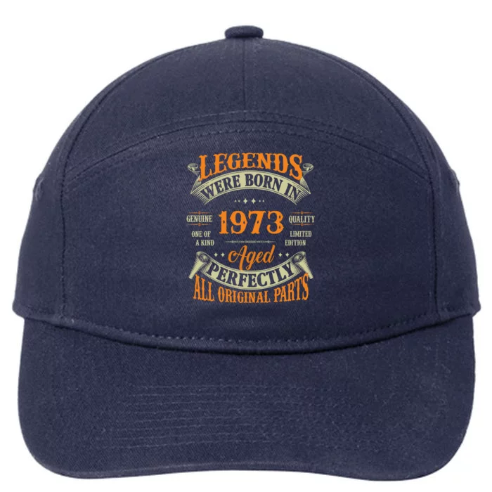 50th Birthday Tee Vintage Legends Born In 1973 50 Years Old Gift 7-Panel Snapback Hat