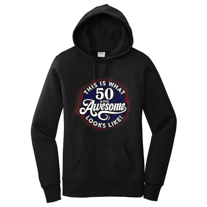 50th Birthday This Is What 50 And Awesome Looks Like 1971 Women's Pullover Hoodie